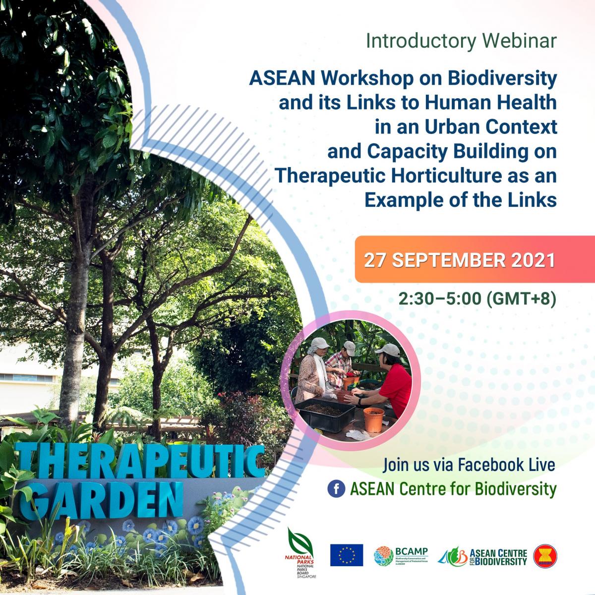 Introductory Webinar for the ASEAN Workshop on Biodiversity and its Links to Human Health in an Urban Context and Capacity Building on Therapeutic Horticulture as an Example of the Links
